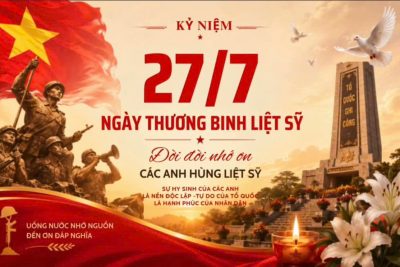 🌺 KỶ NIỆM 79 NĂM NGÀY THƯƠNG BINH – LIỆT SĨ (27/7/1947 – 27/7/2026) 🌺