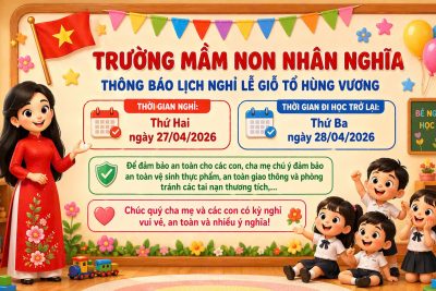 Trường MN Nhân Nghĩa thông báo lịch nghỉ lễ Giỗ tổ Hùng Vương